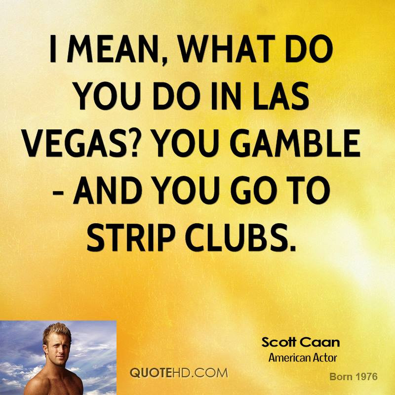 Funny Vegas Quotes
 Funny Vegas Quotes QuotesGram