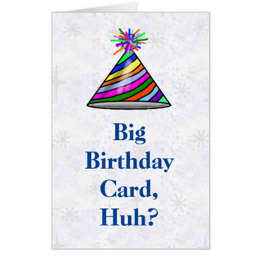 Giant Birthday Card
 Big Birthday Card Huh Birthday Card
