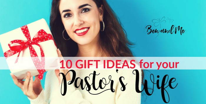 Gift Ideas For Son'S Girlfriend
 10 Lovely Gift Ideas for Your Pastor s Wife Ben and Me