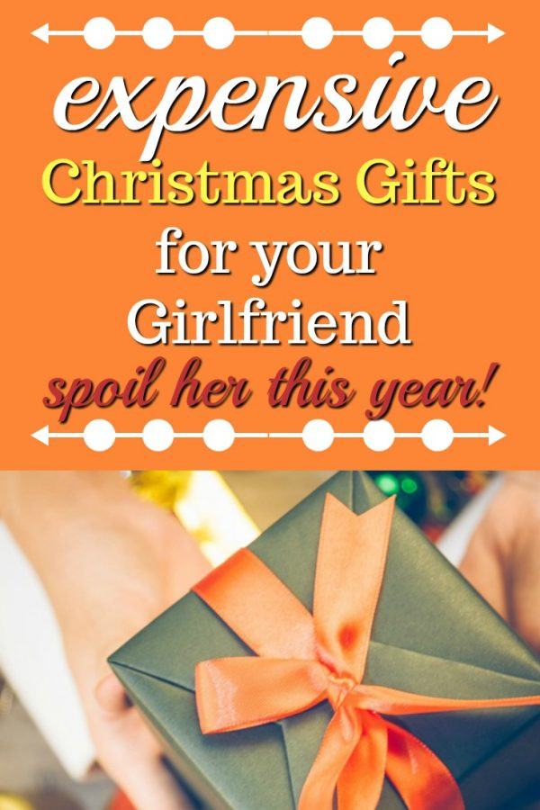 Gift Ideas For Son'S Girlfriend
 20 Expensive Christmas Gifts for Your Girlfriend Unique