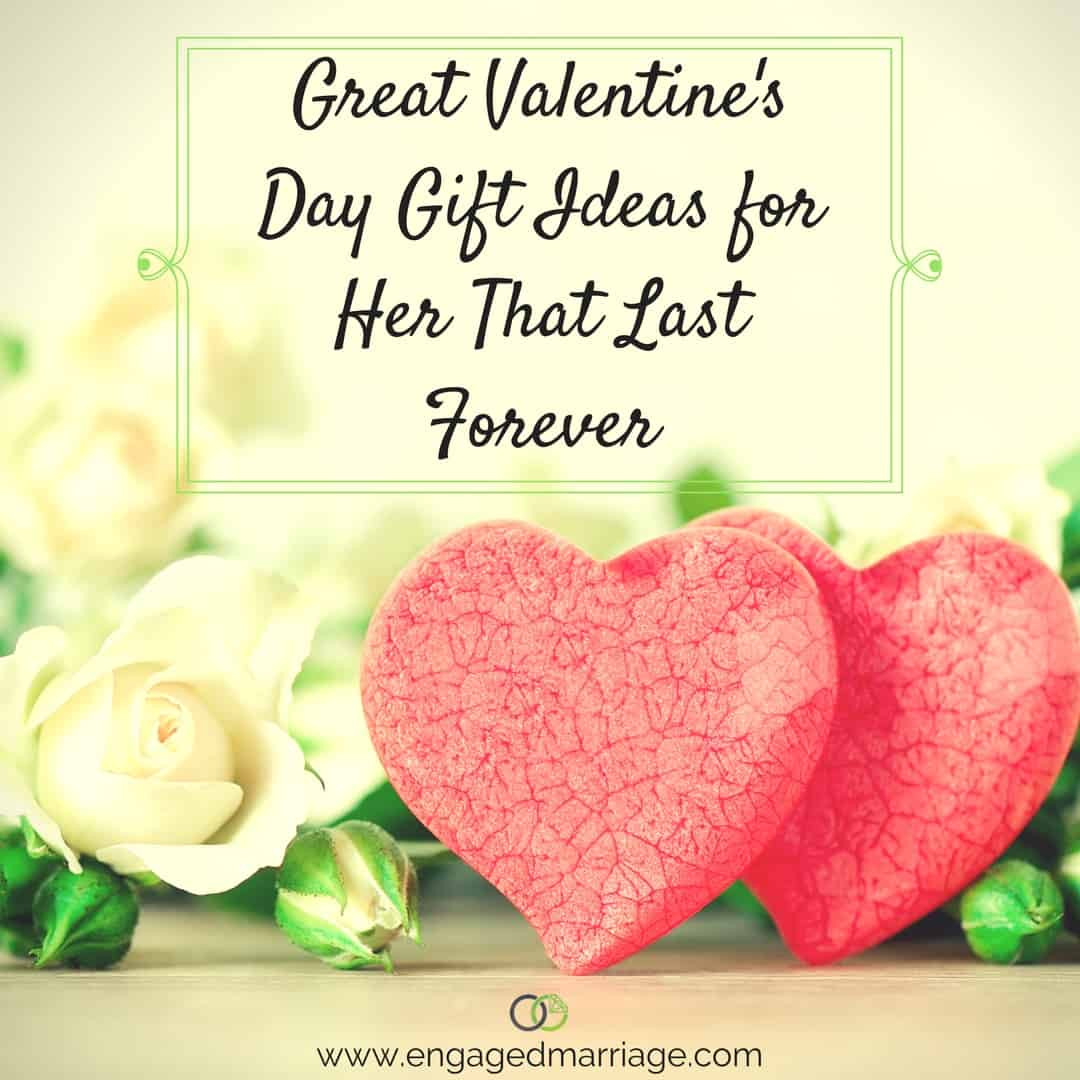 Gift Ideas For Valentines Day For Her
 Great Valentine’s Day Gift Ideas for Her That Last Forever