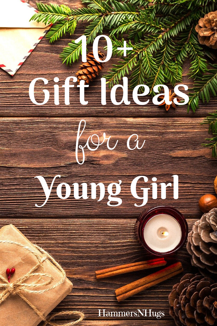 Gift Ideas For Young Girls
 10 Gift Ideas for a Young Girl Hammers N Hugs