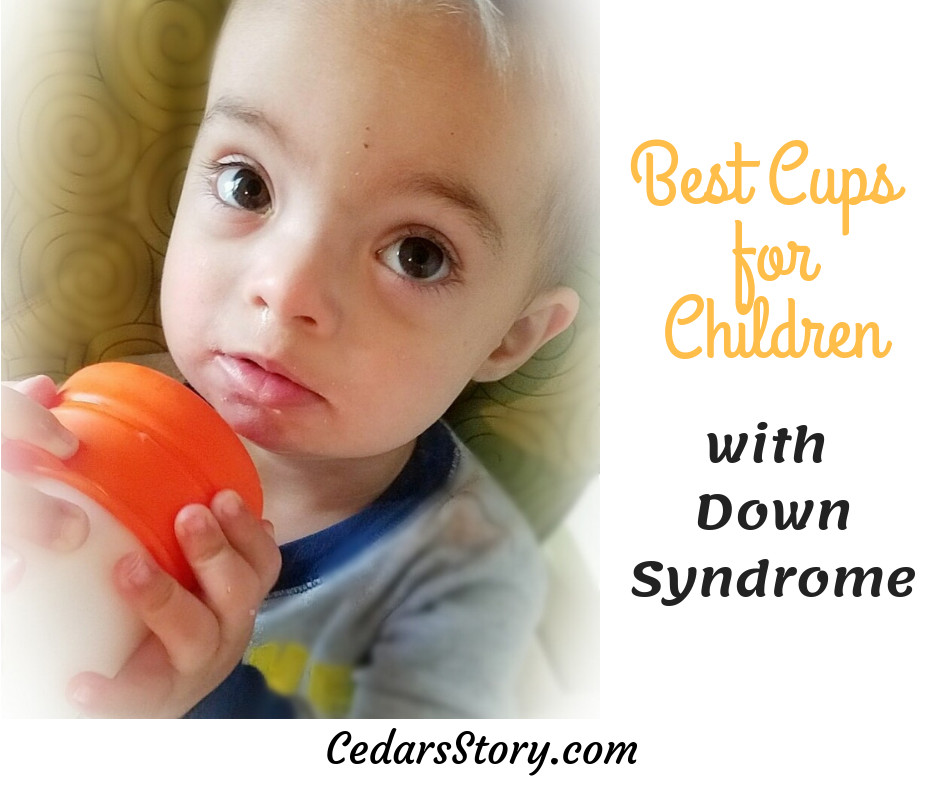 Gifts For Kids With Down Syndrome
 Best Cups for Children with Down Syndrome Cedars Story