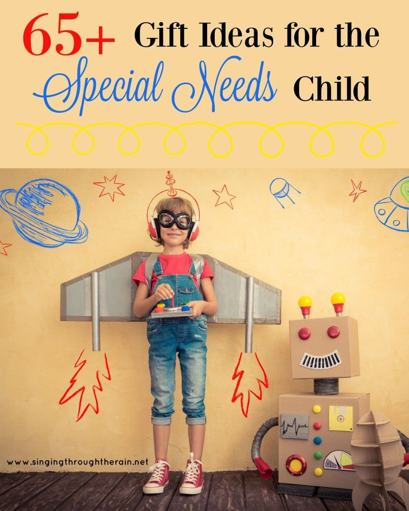 Gifts For Special Needs Children
 65 Gift Ideas for the Special Needs Child For the