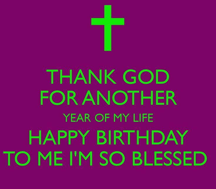 God Birthday Quotes
 Thank God My Birthday Quote s and