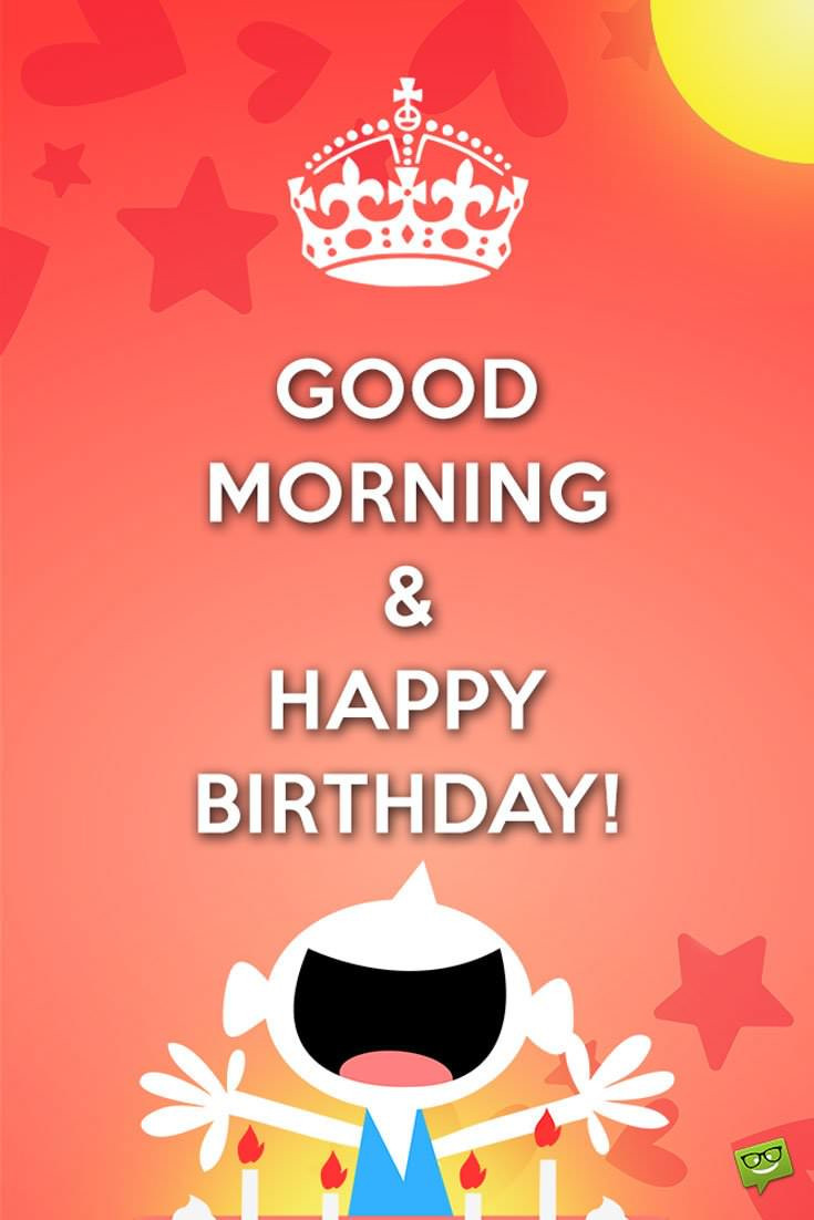 Good Birthday Cards
 Wake Up It s Your Day
