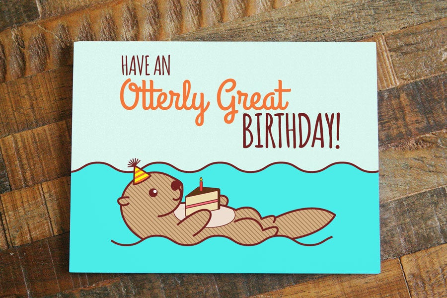 Good Birthday Cards
 Funny Birthday Card Have an Otterly Great