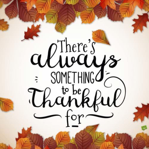 Grateful Thanksgiving Quotes
 100 Famous & Original Happy Thanksgiving Quotes [2019]
