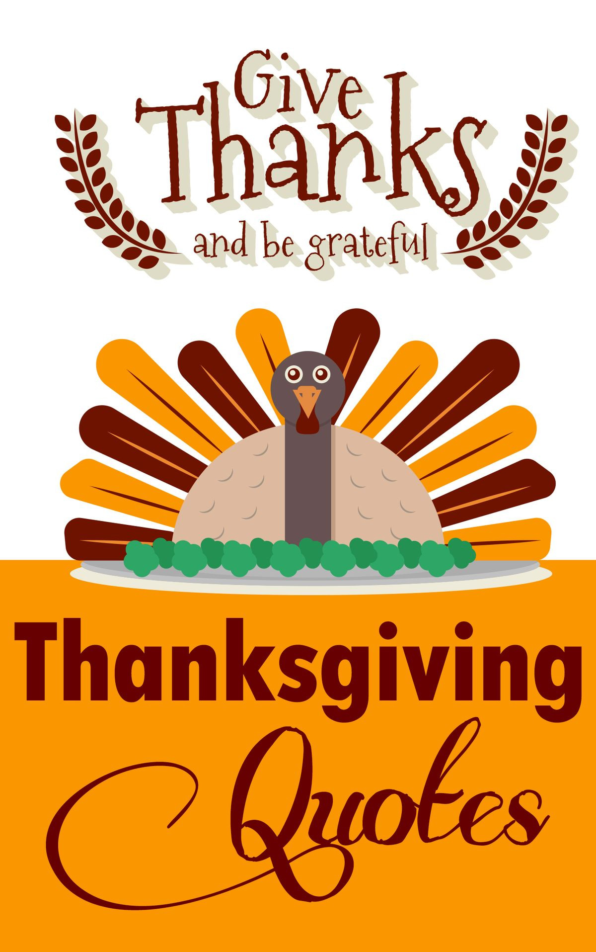 Grateful Thanksgiving Quotes
 Thanksgiving Quotes Give Thanks And Be Grateful