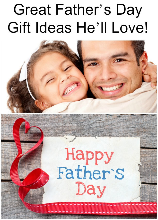 Great Father'S Day Gift Ideas
 Great Father’s Day Gift Ideas He’ll Love