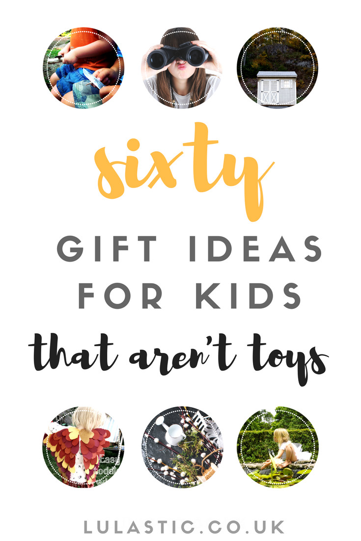 Great Gifts For Kids
 Sixty Great Gift Ideas for Kids that aren t toys 2018