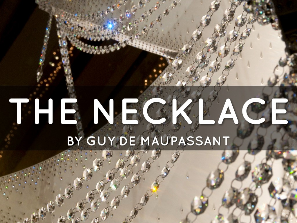 Guy De Maupassant The Necklace
 The Necklace by Daryl Bambic