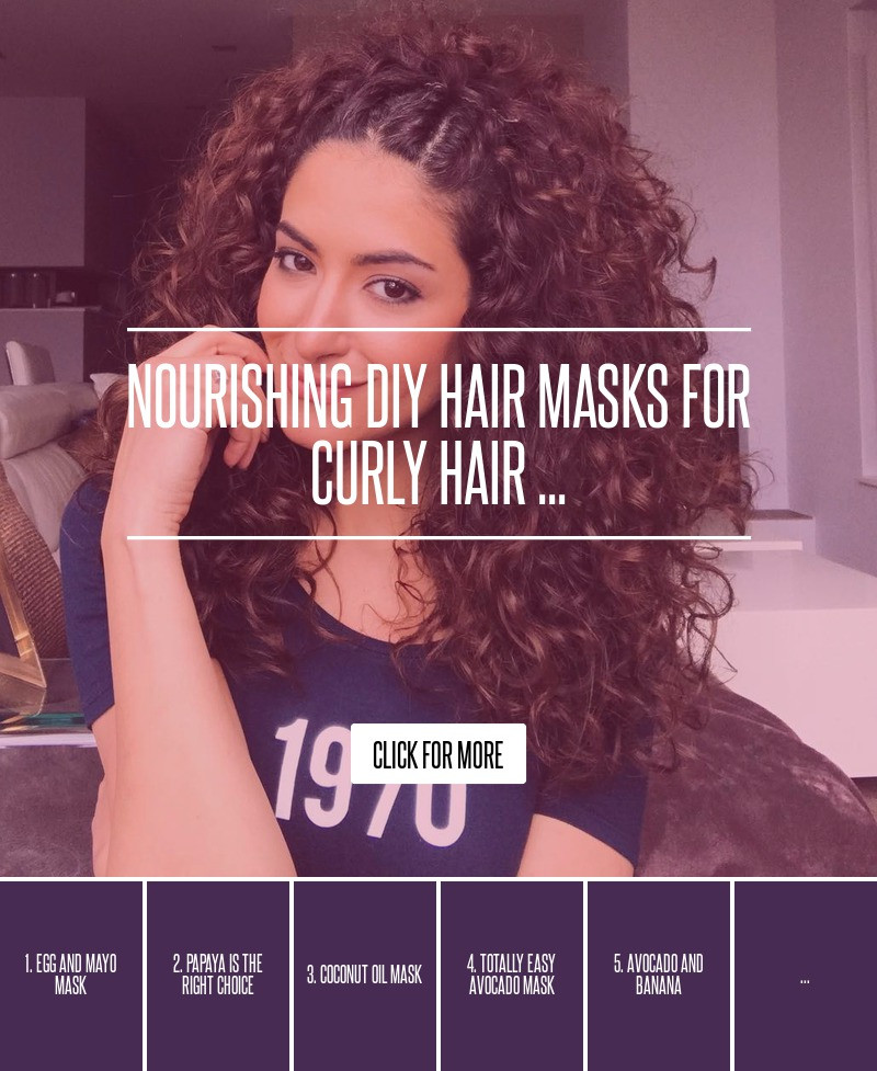 Hair Mask For Curly Hair DIY
 Nourishing DIY Hair Masks for Curly Hair …