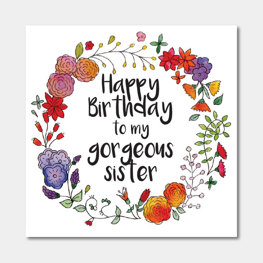 Happy Birthday Card For Sister
 floral happy birthday to my gorgeous sister card by