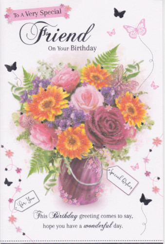 Happy Birthday Cards For A Friend
 To A Very Special Friend With A Bucket Flowers