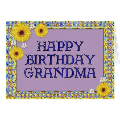 Happy Birthday Grandma Cards
 Happy Birthday Grandma Greeting Card