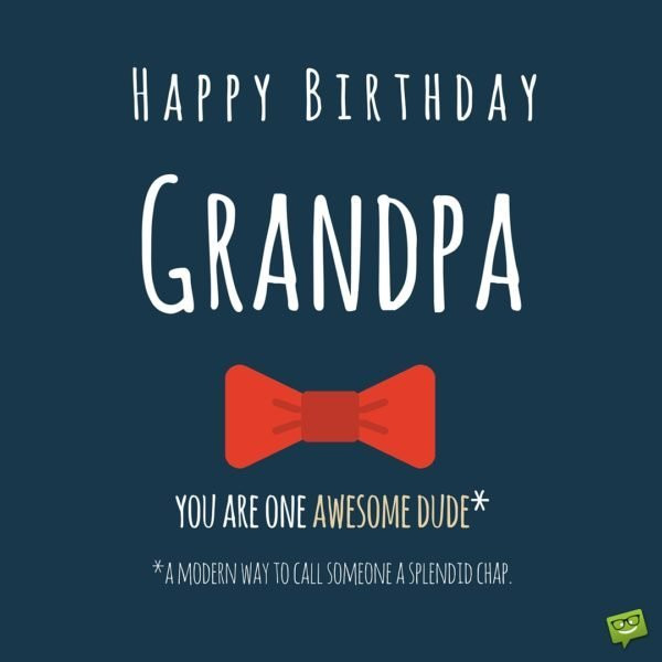 Happy Birthday Grandpa Quotes
 Happy Birthday Grandpa
