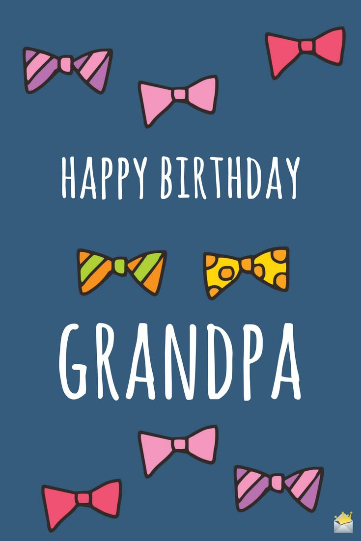 Happy Birthday Grandpa Quotes
 The Sweetest Birthday Wishes for your Grandfather