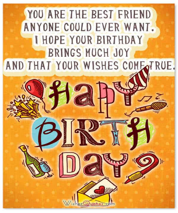 Happy Birthday Quotes For My Best Friend
 120 Short and Long Birthday Messages for Best Friend With