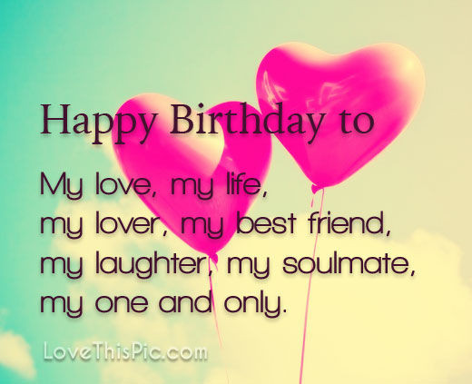 Happy Birthday Quotes Love
 Happy Birthday To My Love s and for