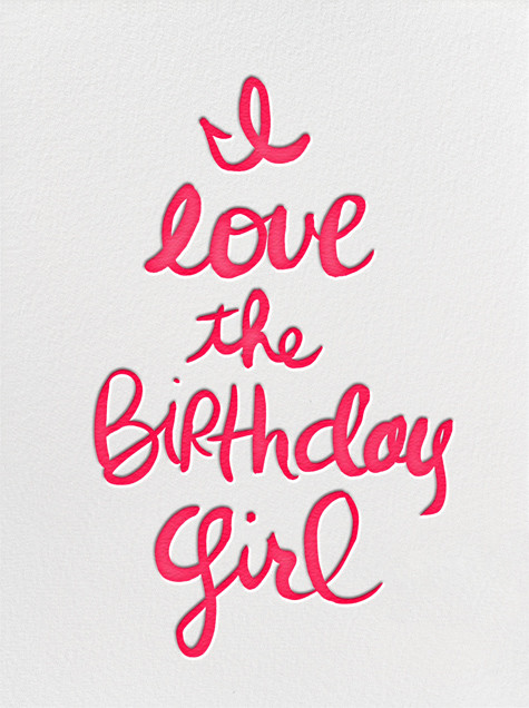 Happy Birthday To A Beautiful Woman Quotes
 "I Love The Birthday Girl" Invitation by Linda and