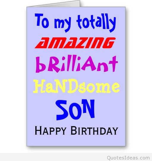 Happy Birthday To My Son Quotes
 Wishes happy birthday to my son