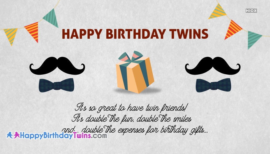 Happy Birthday Twins Quotes
 Funny Happy Birthday For Twins