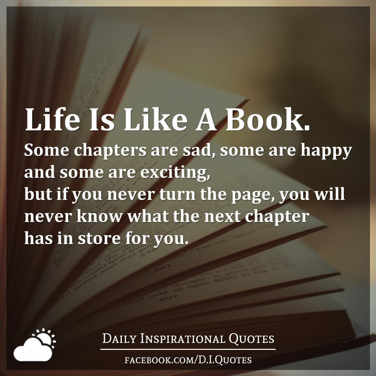 Happy But Sad Quotes
 Life Is Like A Book Some chapters are sad some are happy