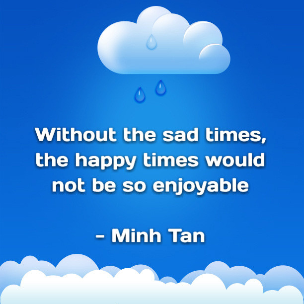 Happy But Sad Quotes
 sad happy times quote