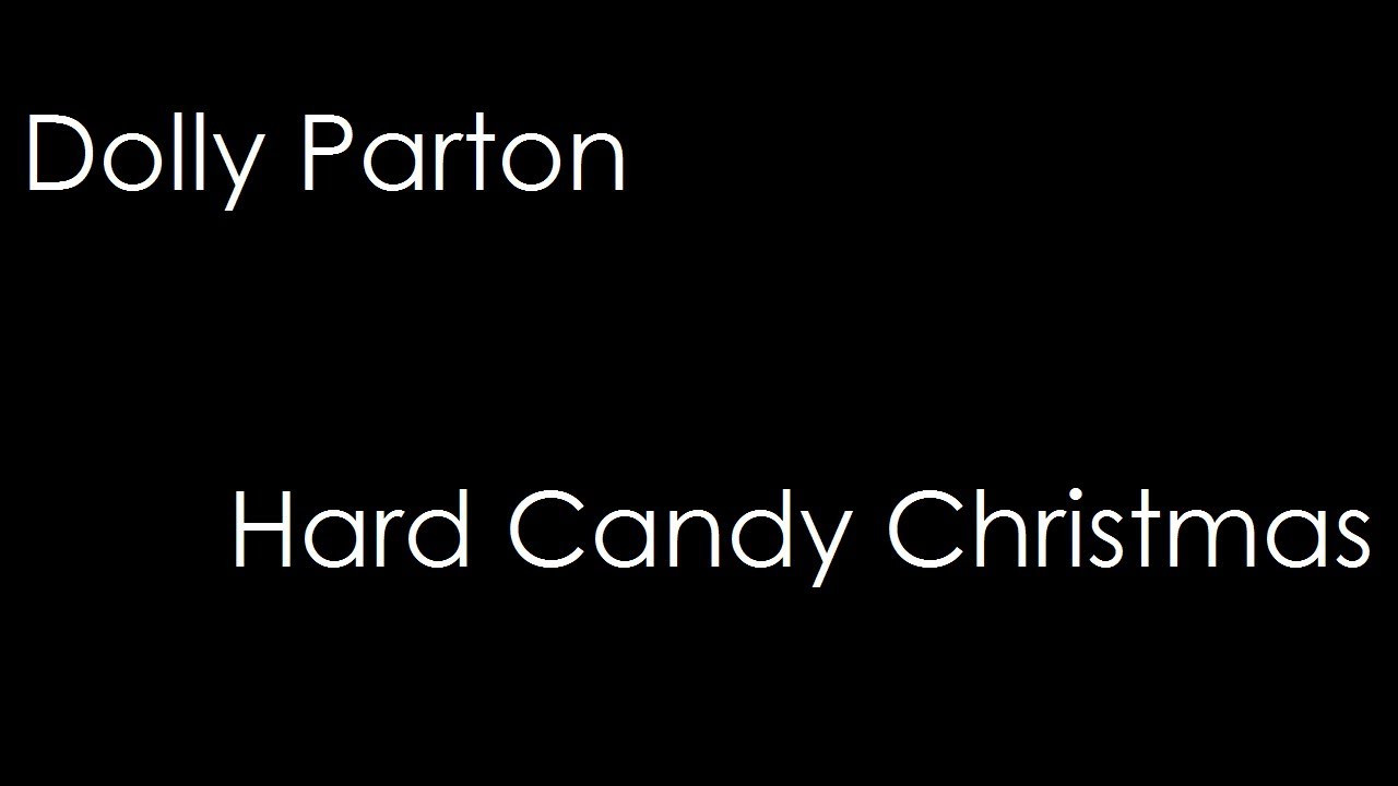 Hard Candy Christmas By Dolly Parton
 Dolly Parton Hard Candy Christmas lyrics