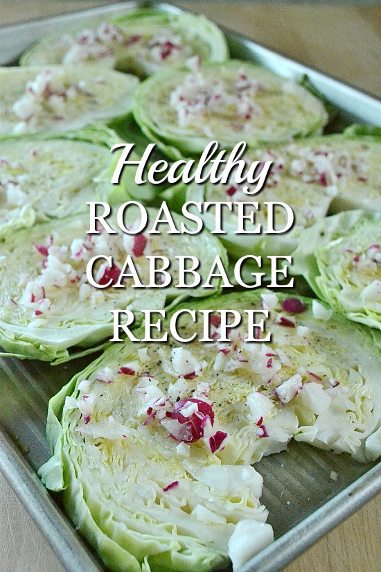 Healthy Cabbage Recipes
 Healthy Roasted Cabbage Recipe Natural Green Mom