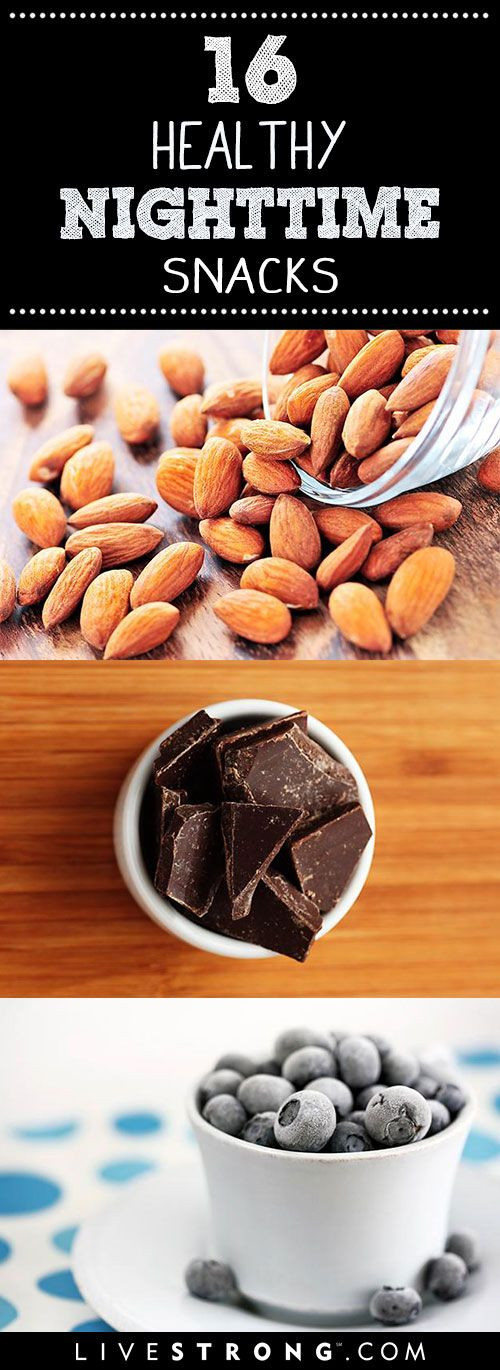 Healthy Night Time Snacks
 16 Snacks That Are OK to Eat at Night