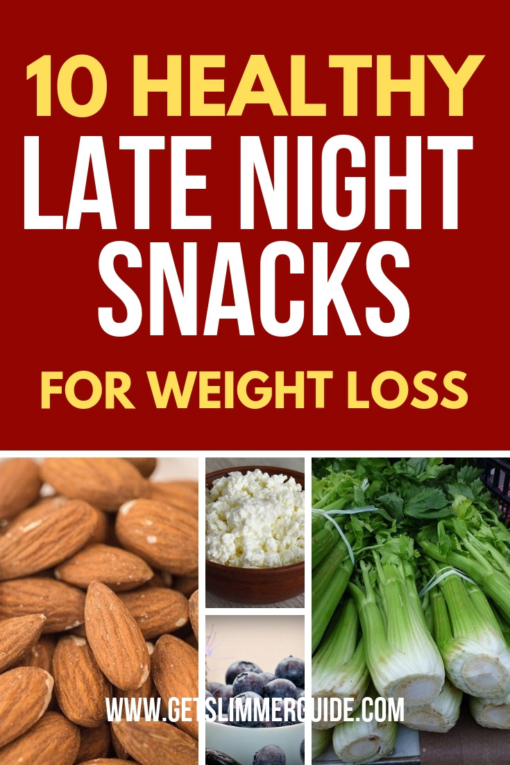 Healthy Night Time Snacks
 10 Healthy Late Night Snacks for Weight Loss You will Love