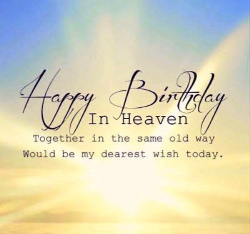 Heavenly Birthday Quotes
 Happy birthday in heaven brother quotes & messages for