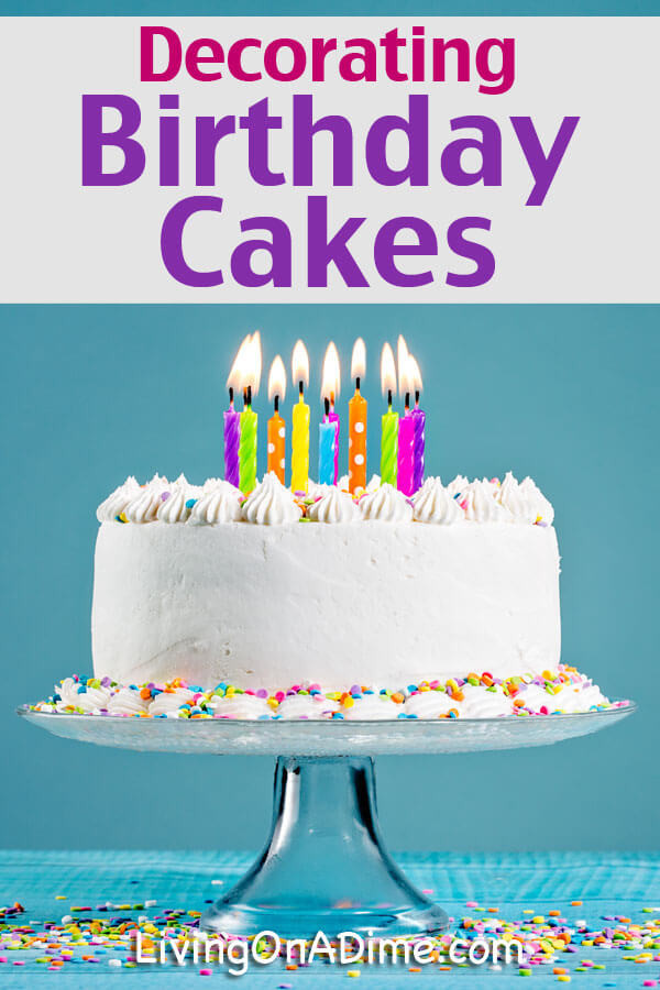 How To Decorate A Birthday Cake
 Decorating Birthday Cakes Easy and Simple Ideas