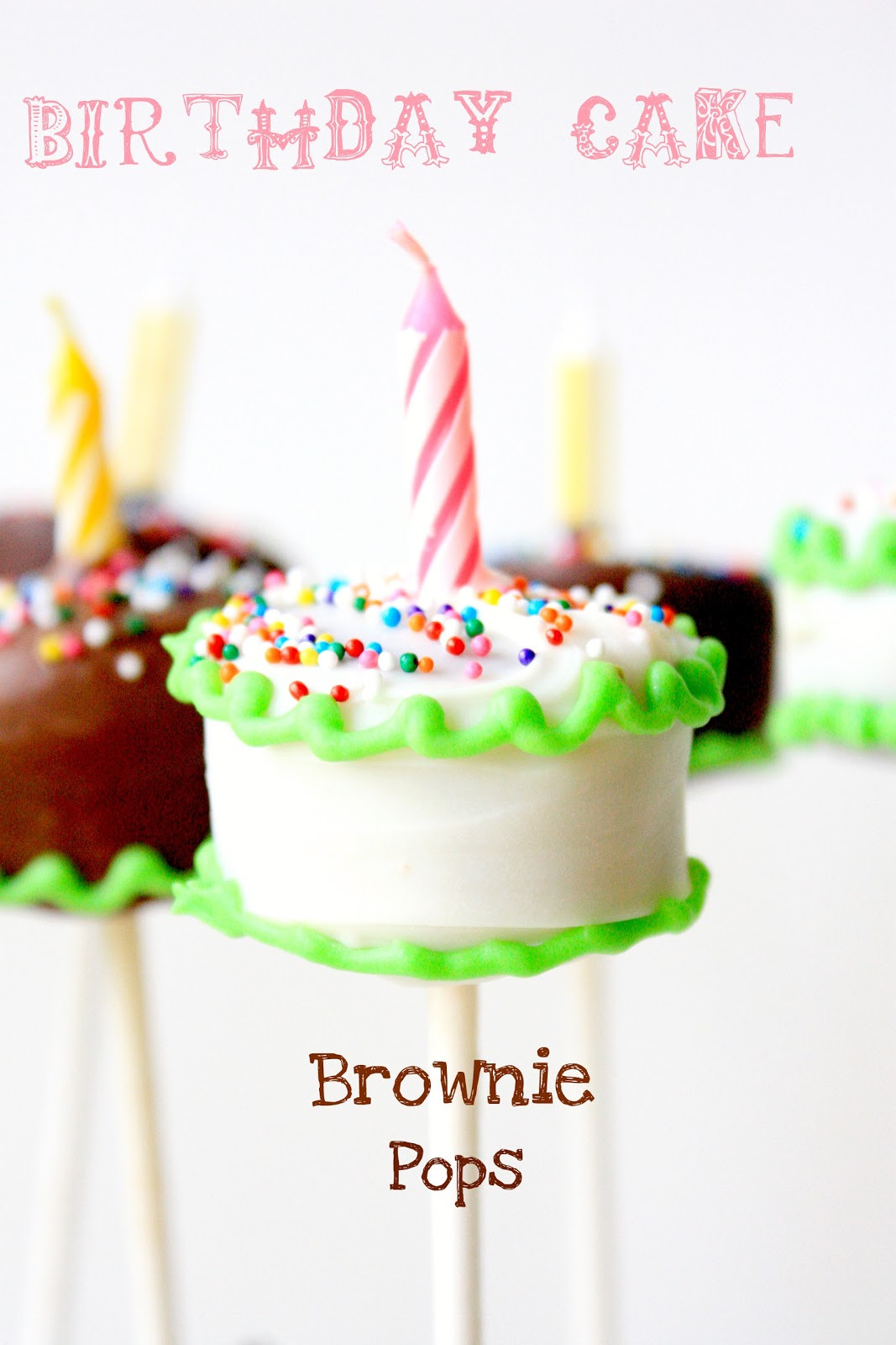 How To Make Birthday Cake Pops
 Munchkin Munchies Birthday Cake Brownie Pops