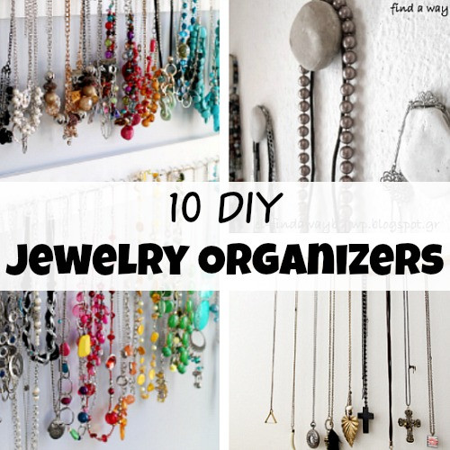 How To Organize Jewelry DIY
 20 Brilliant DIY Jewelry Organizing Projects