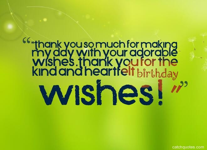 How To Say Thank You For Birthday Wishes
 28 great Birthday Thank You Wishes and Messages with