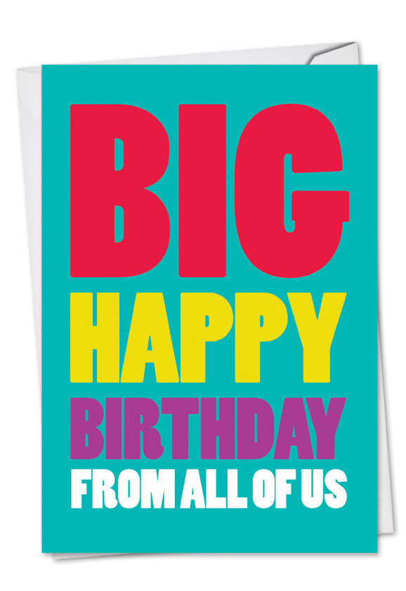Huge Birthday Cards
 Big Happy Birthday From Us Big es Birthday Paper Card