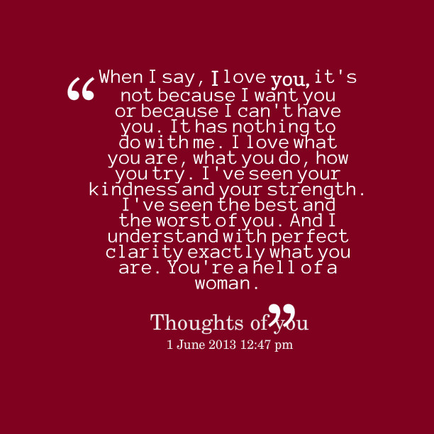 I Just Want To Say I Love You Quotes
 I Love You Because Quotes QuotesGram