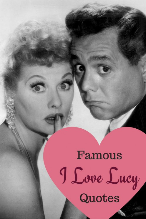 I Love Lucy Quotes
 Famous I Love Lucy Quotes