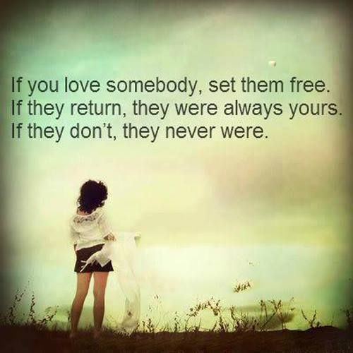 If You Love Someone Set Them Free Quote
 9 Best images about If you love someone set them free