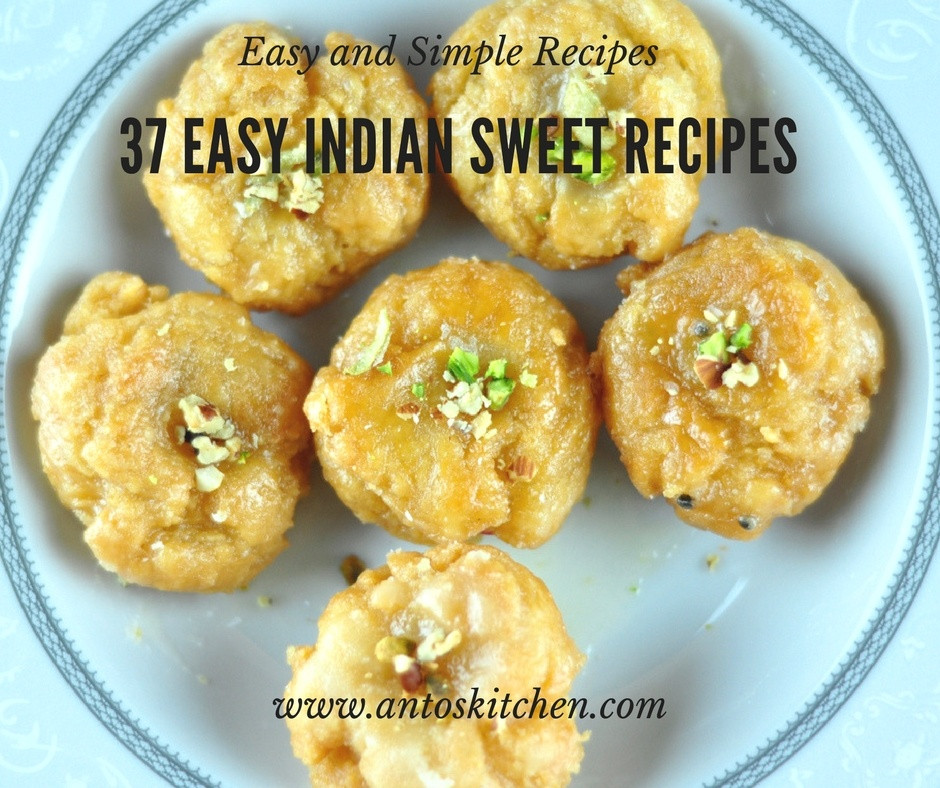 Indian Sweet Recipes
 37 Easy Indian Sweet Recipes Anto s Kitchen