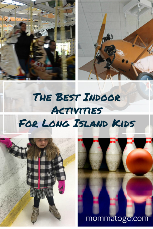 Indoor Kids Activities Long Island
 The Best Indoor Activities on Long Island Momma To Go