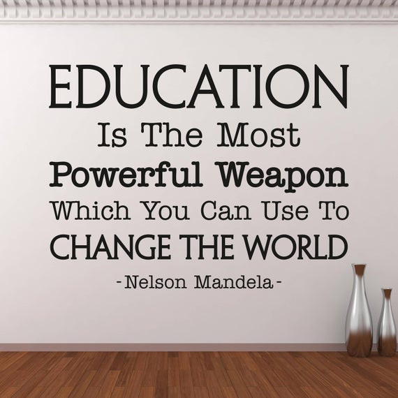 Inspiration Quotes Education
 Education Is The Most Powerful Weapon Wall Decal