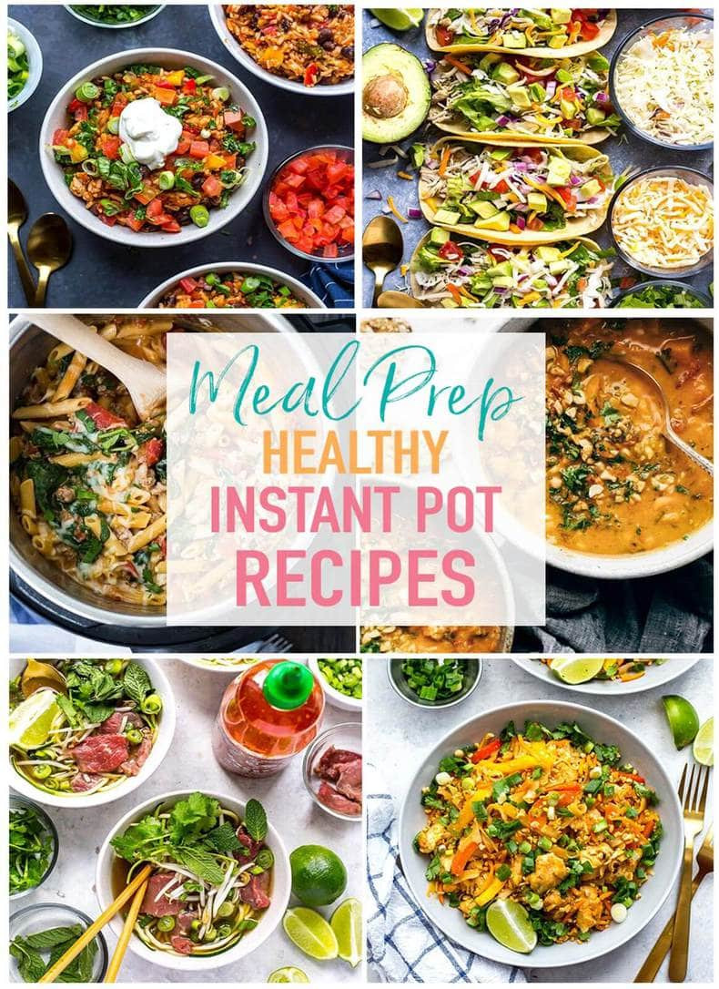 Instant Pot Meal Prep Recipes
 17 Healthy Instant Pot Recipes for Meal Prep The Girl on