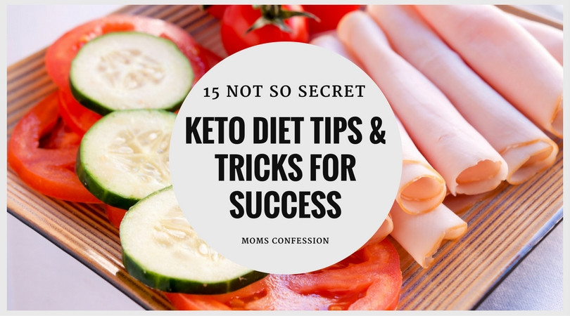 Keto Diet Tips
 15 Not So Secret Ketogenic Diet Tips and Tricks for Success