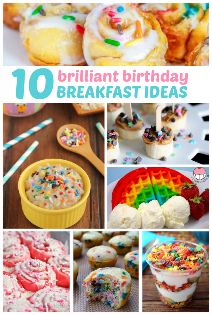 Kids Birthday Breakfast
 10 Brilliant Birthday Breakfast Ideas