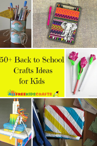 Kids Craft Gifts
 50 Back to School Crafts Ideas for Kids