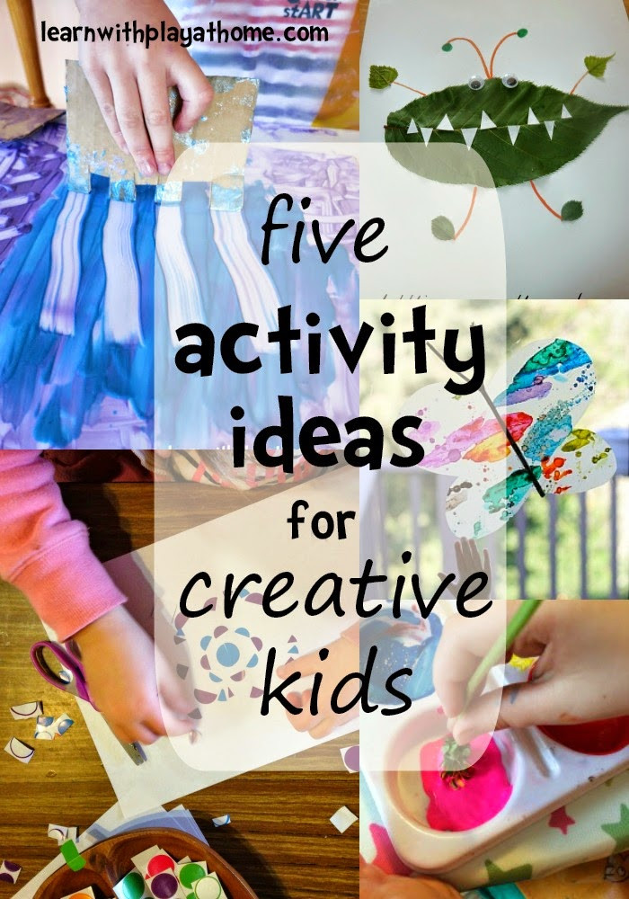 Kids Creative Activities At Home
 Learn with Play at Home 5 Activity Ideas for Creative Kids